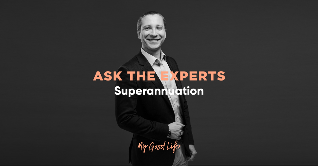 Ask the experts - Superannuation